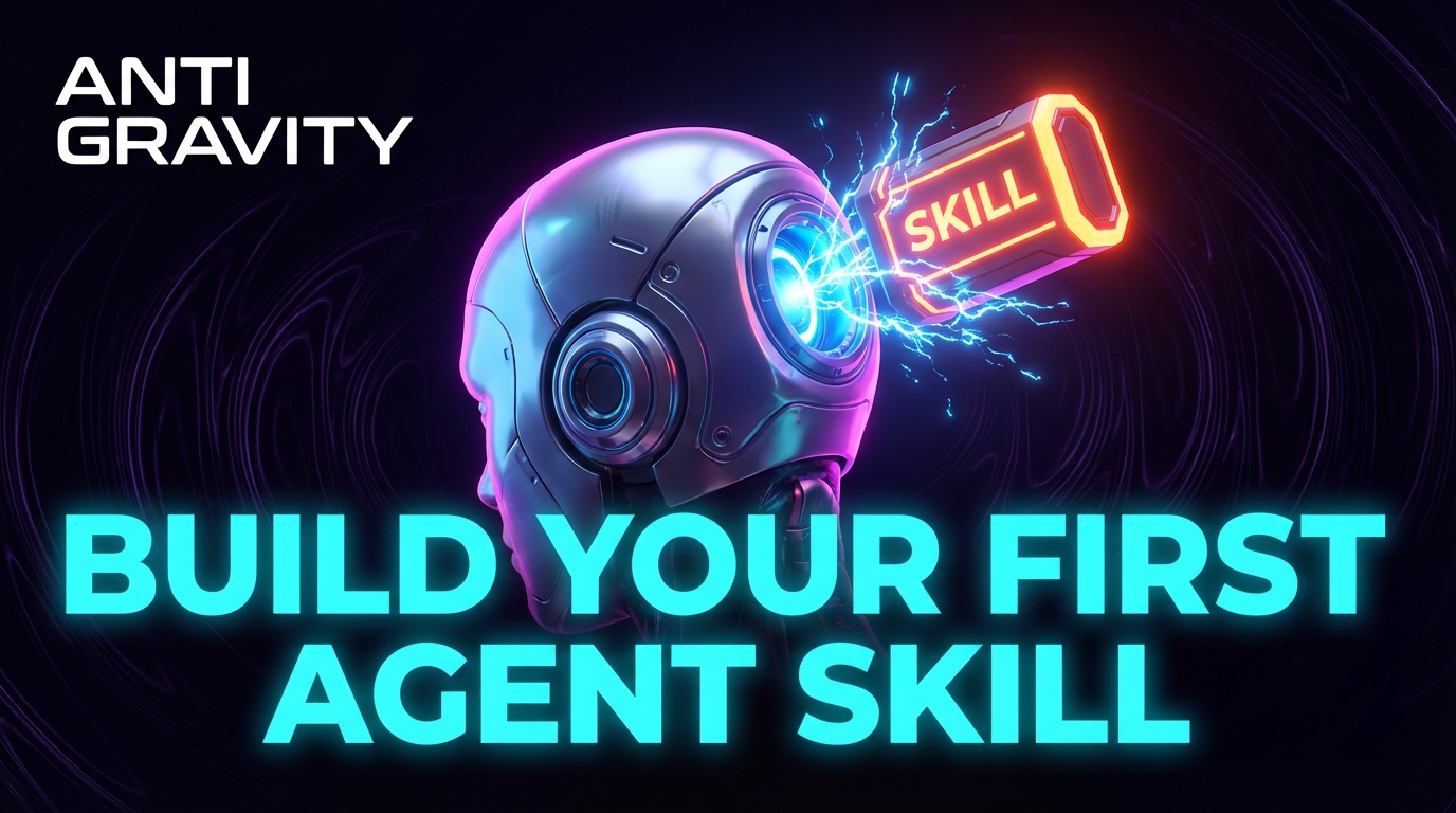 First Agent Skill Antigravity